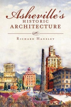 Asheville's Historic Architecture - Hansley, Richard