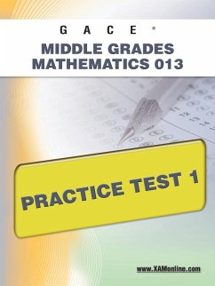 Gace Middle Grades Mathematics 013 Practice Test 1 - Wynne, Sharon A.