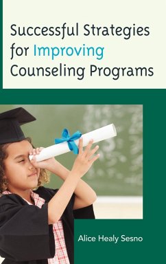 Successful Strategies for Improving Counseling Programs - Healy Sesno, Alice
