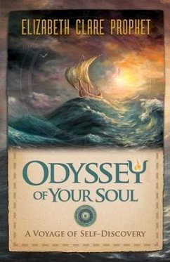 Odyssey of Your Soul: A Voyage of Self-Discovery - Prophet, Elizabeth Clare