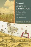 Cross and Crown in Barbados: Caribbean Political Religion in the Late 19th Century