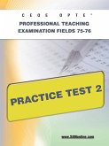 Ceoe Opte Oklahoma Professional Teaching Examination Fields 75-76 Practice Test 2