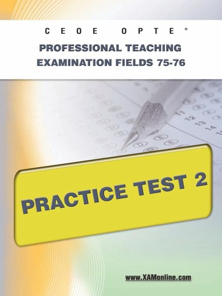 Ceoe Opte Oklahoma Professional Teaching Examination Fields 75-76 Practice Test 2 Ceoe Opte Oklahoma Professional Teaching Examination Fields 75-76 Practice Test 2