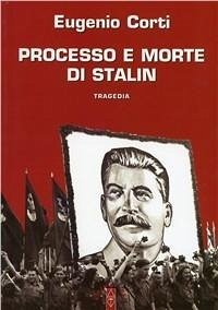 Processo e morte di Stalin Processo e morte di Stalin