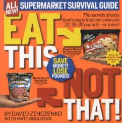 Eat This, Not That! Supermarket Survival Guide - Goulding, Matt;Zinczenko, David
