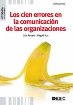 CIEN ERRORES EN LA COMUNICACION DE LAS ORGANIZACIONES, LOS