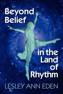 Beyond Belief in the Land of Rhythm - Eden, Lesley Ann