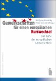 Gewerkschaften für einen europäischen Kurswechsel