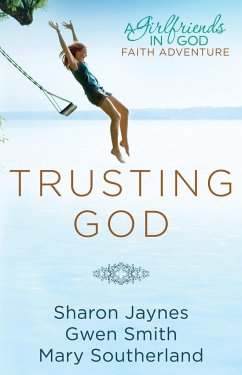 Trusting God - Jaynes, Sharon; Smith, Gwen; Southerland, Mary