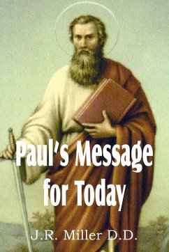Paul's Message for Today - Miller, J. R.