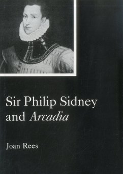 Sir Philip Sidney and Arcadia - Rees, Joan