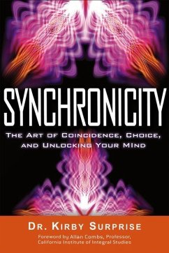 Synchronicity: The Art of Coincidence, Choice, and Unlocking Your Mind - Surprise, Kirby (Kirby Surprise)