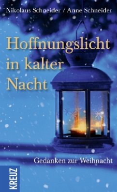 Hoffnungslicht in kalter Nacht - Schneider, Nikolaus;Schneider, Anne