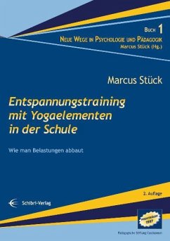 Entspannungstraining mit Yogaelementen in der Schule - Stück, Marcus