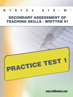 NYSTCE Ats-W Secondary Assessment of Teaching Skills -Written 91 Practice Test 1 - Wynne, Sharon A.