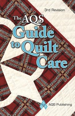 The AQS Guide to Quilt Care - Aqs