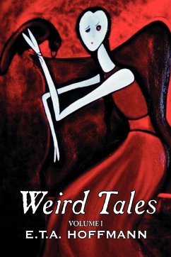 Weird Tales. Vol. I by E.T A. Hoffman, Fiction, Fantasy - Hoffmann, E. T. a.