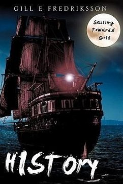 History: Sailing Towards Gold - Fredriksson, Gill E.