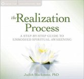 The Realization Process: A Step-By-Step Guide to Embodied Spiritual Awakening