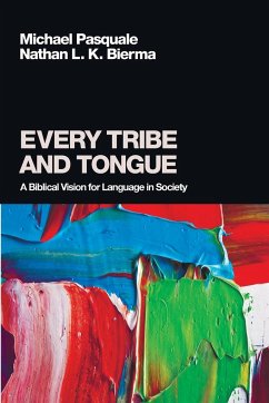 Every Tribe and Tongue - Pasquale, Michael; Bierma, Nathan L. K.