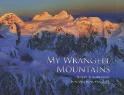 My Wrangell Mountains - Homberger, Ruedi; Van Zyle, Jon; Van Zyle, Jona