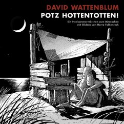 Potz Hottentotten! - Falkenreck, Harro;Wattenblum, David