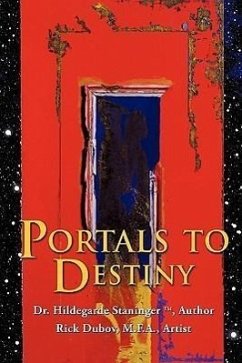 Portals to Destiny - Staninger, Hildegarde