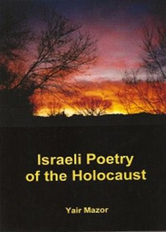 Israeli Poetry of the Holocaust - Mazor, Yair