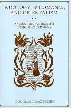 Indology, Indomania, and Orientalism - McGetchin, Douglas T