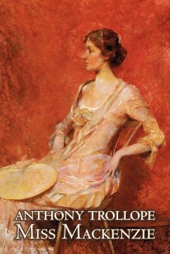 Miss Mackenzie by Anthony Trollope, Fiction, Literary, Romance - Trollope, Anthony