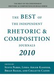 The Best of the Independent Rhetoric and Composition Journals 2010