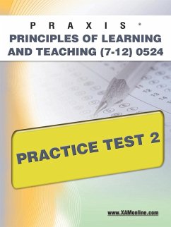 Praxis Principles of Learning and Teaching (7-12) 0524 Practice Test 2 - Wynne, Sharon A.