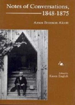 Notes of Conversations, 1848-1875 - Alcott, Amos Bronson