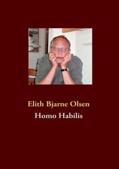 Homo Habilis - Olsen, Elith Bjarne