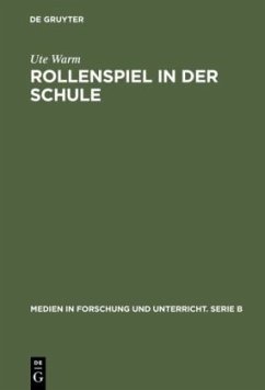 Rollenspiel in der Schule - Warm, Ute