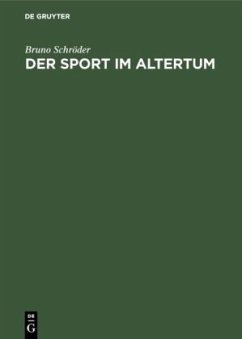 Der Sport im Altertum - Schröder, Bruno