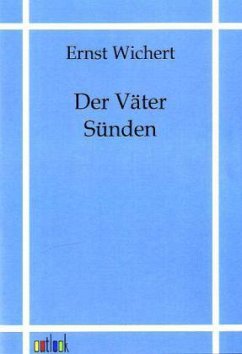 Der Väter Sünden - Wichert, Ernst