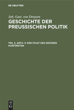 Der Staat des grossen Kurfürsten - Droysen, Joh. Gust. von