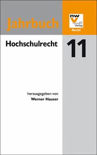 Hochschulrecht - Hauser, Werner, Heinz Kasparovsky Elvira Mutschmann-Sanchez u. a.