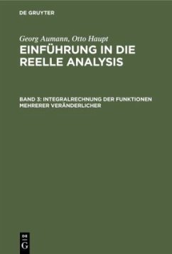 Integralrechnung der Funktionen mehrerer Veränderlicher - Aumann, Georg;Haupt, Otto