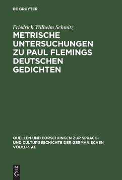 Metrische Untersuchungen zu Paul Flemings deutschen Gedichten - Schmitz, Friedrich Wilhelm