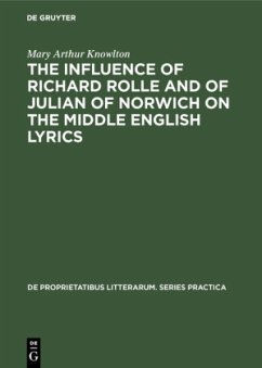 The influence of Richard Rolle and of Julian of Norwich on the middle English lyrics - Knowlton, Mary Arthur