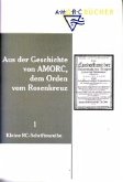 Aus der Geschichte von AMORC, dem Orden vom Rosenkreuz Aus der Geschichte von AMORC, dem Orden vom Rosenkreuz