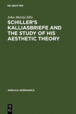 Schiller's Kalliasbriefe and the Study of his Aesthetic Theory - Ellis, John Martin