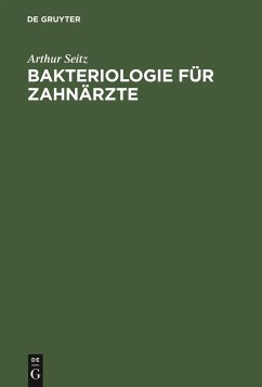 Bakteriologie für Zahnärzte - Seitz, Arthur