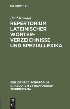 Repertorium lateinischer Wörterverzeichnisse und Speziallexika - Rowald, Paul