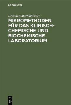 Mikromethoden für das klinisch-chemische und biochemische Laboratorium - Mattenheimer, Hermann
