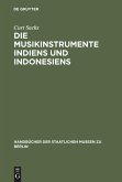 Die Musikinstrumente Indiens und Indonesiens