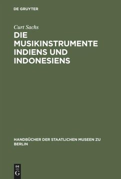 Die Musikinstrumente Indiens und Indonesiens - Sachs, Curt