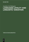Language loyalty and linguistic variation Language loyalty and linguistic variation